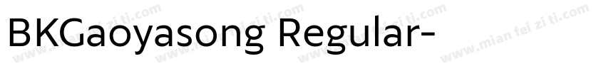 BKGaoyasong Regular字体转换
